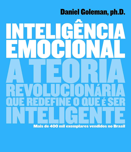 Livro Inteligência Emocional, A teoria revolucionária que redefine o que é ser inteligente.